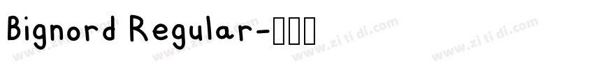 Bignord Regular字体转换 Bignord Regular字体转换